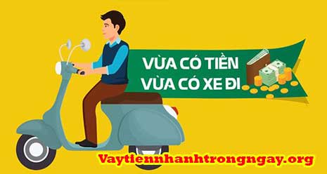 Vay tiền bằng Cavet xe máy